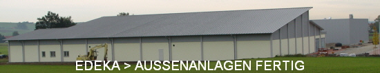 EDEKA > AUSSENANLAGEN FERTIG